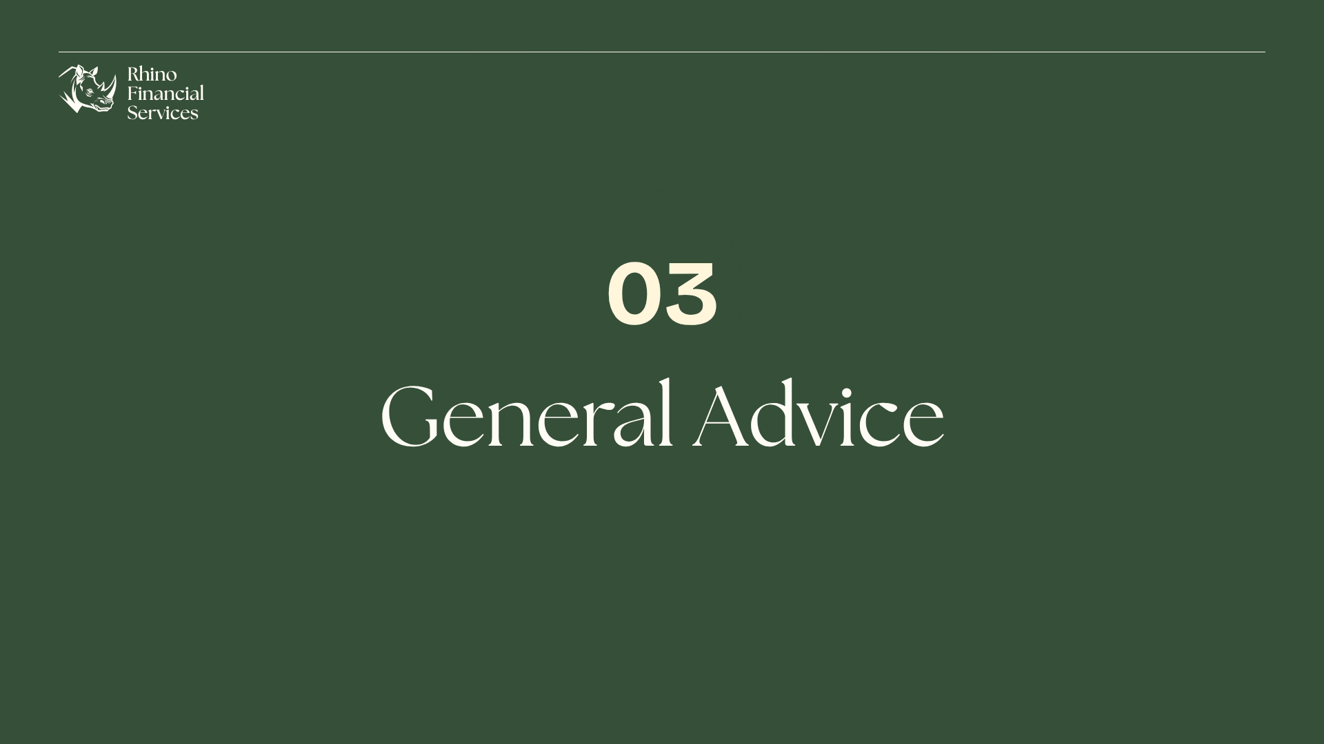 Slide 8: 03 General Advice
